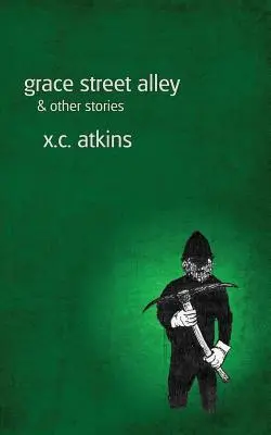 Grace Street Alley a iné príbehy - Grace Street Alley & Other Stories