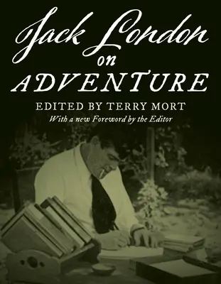 Jack London o dobrodružstve - Jack London on Adventure