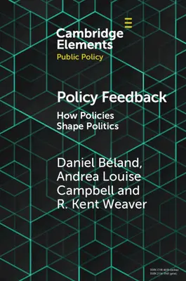 Spätná väzba k politike: Ako politika formuje politiku - Policy Feedback: How Policies Shape Politics