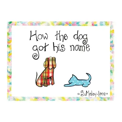 Ako dostal pes svoje meno - How the Dog Got His Name