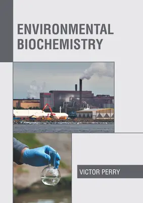 Biochémia životného prostredia - Environmental Biochemistry