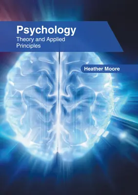 Psychológia: Teória a aplikované princípy - Psychology: Theory and Applied Principles