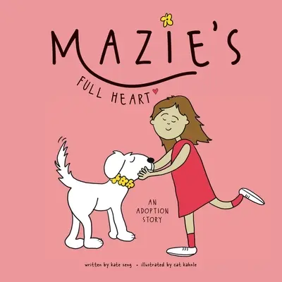 Mazieho plné srdce: Príbeh adopcie - Mazie's Full Heart: An Adoption Story