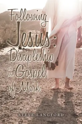 Nasledovanie Ježiša: Učeníctvo v Markovom evanjeliu - Following Jesus: Discipleship in the Gospel of Mark