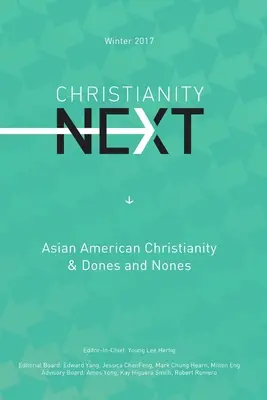 ChristianityNext zima 2017: Ázijské americké kresťanstvo & dones a nones - ChristianityNext Winter 2017: Asian American Christianity & Dones and Nones