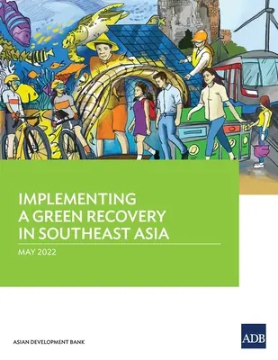 Realizácia ekologickej obnovy v juhovýchodnej Ázii - Implementing a Green Recovery in Southeast Asia