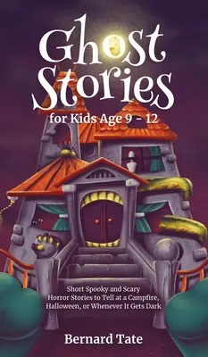 Strašidelné príbehy pre deti od 9 do 12 rokov - Ghost Stories for Kids Age 9 - 12