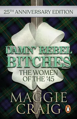 Prekliate rebelské mrchy: Ženy z roku 45 - Damn' Rebel Bitches: The Women of the '45