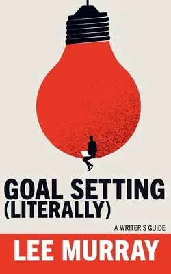 Stanovenie cieľov (doslova) - Goal Setting (Literally)