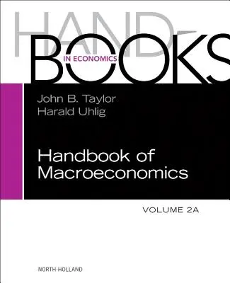 Príručka makroekonómie: 2. zväzok - Handbook of Macroeconomics: Volume 2a