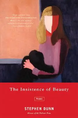 Naliehavosť krásy: Básne - The Insistence of Beauty: Poems