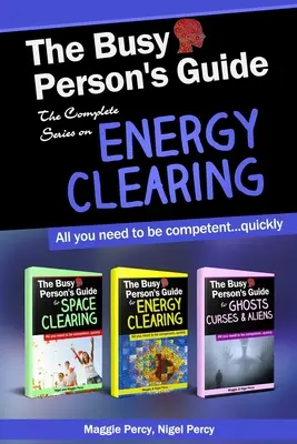 Sprievodca pre zaneprázdneného človeka: Kompletná séria o energetickom čistení - The Busy Person's Guide: The Complete Series on Energy Clearing