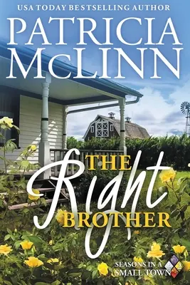 Správny brat: Vydanie: Ročná doba v malom meste, kniha 2 (Seasons in a Small Town, Book 2) - The Right Brother: Seasons in a Small Town, Book 2