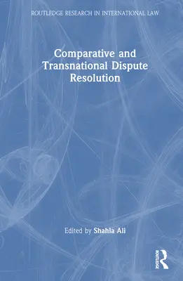 Komparatívne a nadnárodné riešenie sporov - Comparative and Transnational Dispute Resolution