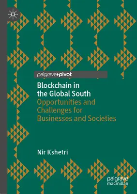 Blockchain v krajinách globálneho Juhu: Príležitosti a výzvy pre podniky a spoločnosti - Blockchain in the Global South: Opportunities and Challenges for Businesses and Societies