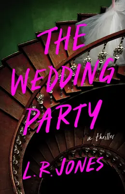 Svadobný večierok: A Thriller - The Wedding Party: A Thriller