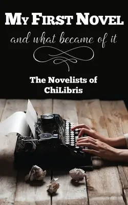 Môj prvý román ... a čo sa z neho stalo - My First Novel . . .And What Became of It