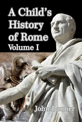 Detské dejiny Ríma I. diel - A Child's History of Rome Volume I