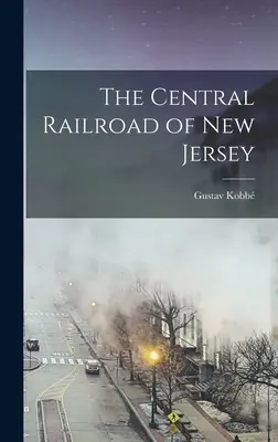 Centrálna železnica v New Jersey - The Central Railroad of New Jersey