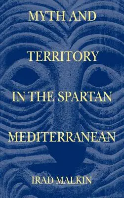 Mýtus a územie v spartskom Stredomorí - Myth and Territory in the Spartan Mediterranean