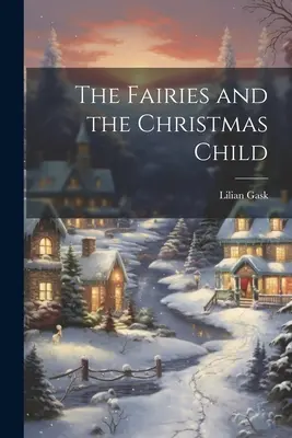 Víly a vianočné dieťa - The Fairies and the Christmas Child