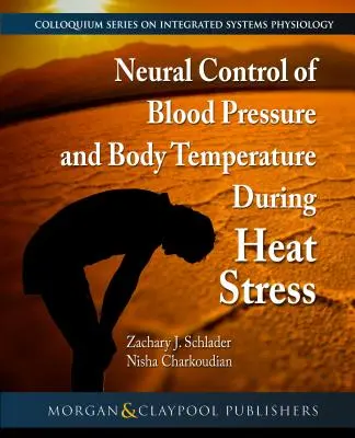 Neurálna kontrola krvného tlaku a telesnej teploty počas tepelného stresu - Neural Control of Blood Pressure and Body Temperature During Heat Stress