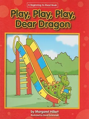 Hraj, hraj, hraj, drahý draku - Play, Play, Play Dear Dragon