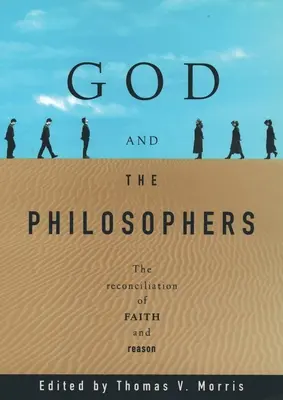 Boh a filozofi: Zmierenie viery a rozumu - God and the Philosophers: The Reconciliation of Faith and Reason