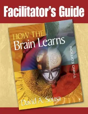 Príručka pre facilitátora k učebnici Ako sa učí mozog, 3. vydanie - Facilitator's Guide to How the Brain Learns, 3rd Edition