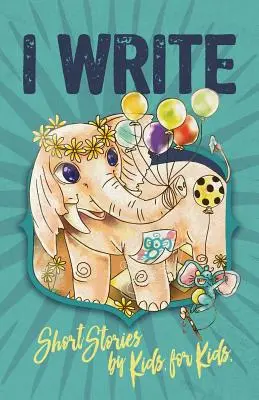 Píšem krátke príbehy podľa Kids for Kids Vol. 7 - I Write Short Stories by Kids for Kids Vol. 7