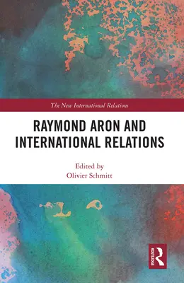 Raymond Aron a medzinárodné vzťahy - Raymond Aron and International Relations