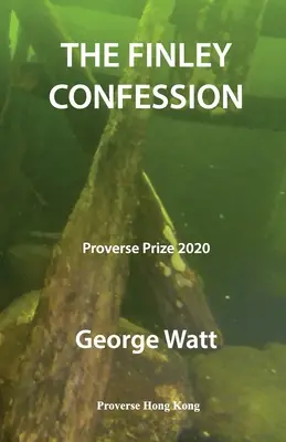 Finleyho spoveď: Víťaz ceny Proverse 2020 - The Finley Confession: Winner of the Proverse Prize 2020