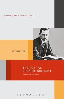 Básnik ako fenomenológ: Rilke a nové básne - The Poet as Phenomenologist: Rilke and the New Poems