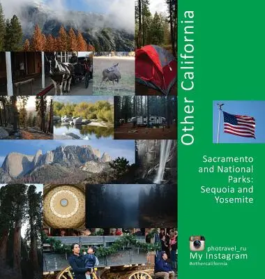 Ďalšia Kalifornia: Sacramento a národné parky, Sequoia a Yosemite: Zážitky z fotografického cestovania: Sémiotika a Seemesoty: Fotogaléria - Other California: Sacramento and National Parks, Sequoia and Yosemite: A Photo Travel Experience