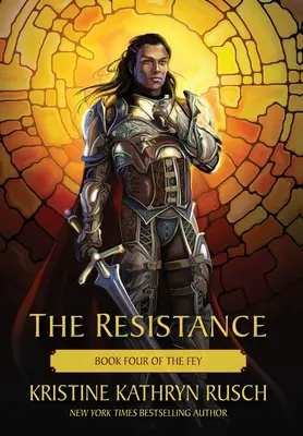 Odboj: Štvrtá kniha Feyovcov - The Resistance: Book Four of The Fey