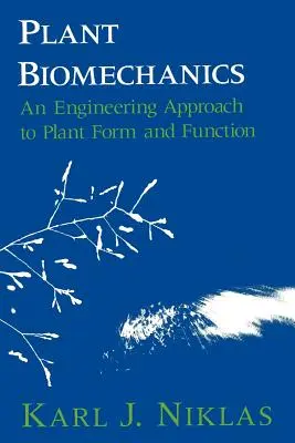 Biomechanika rastlín: Inžiniersky prístup k forme a funkcii rastlín - Plant Biomechanics: An Engineering Approach to Plant Form and Function