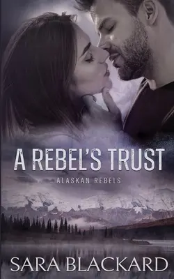 Dôvera rebelky - A Rebel's Trust