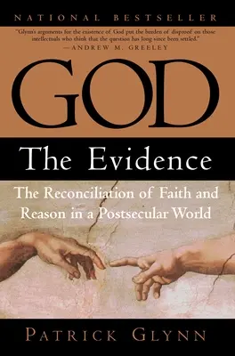 Boh: Dôkazy: Dôkazy: Zmierenie viery a rozumu v postsekulárnom svete - God: The Evidence: The Reconciliation of Faith and Reason in a Postsecular World