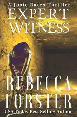 Expertný svedok: Josie Batesová: súdny znalec - Expert Witness: A Josie Bates Thriller