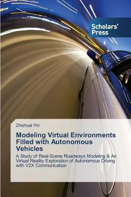 Modelovanie virtuálnych prostredí naplnených autonómnymi vozidlami - Modeling Virtual Environments Filled with Autonomous Vehicles