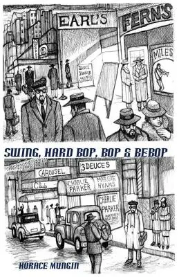 Swing, hard bop, bop a bebop - Swing, Hard Bop, Bop & Bebop