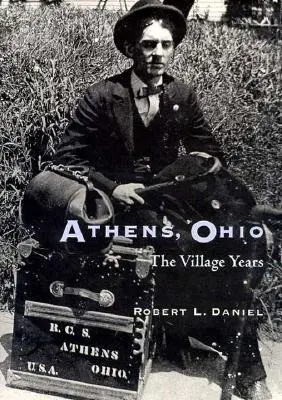 Athens, Ohio: Roky na dedine - Athens, Ohio: The Village Years