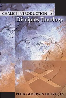 Kalich Úvod do teológie učeníkov - Chalice Introduction to Disciples Theology