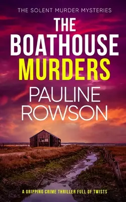 VRAŽDY V BOATHOUSE strhujúci kriminálny thriller plný zvratov - THE BOATHOUSE MURDERS a gripping crime thriller full of twists