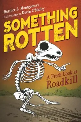 Niečo prehnité: Nový pohľad na zabíjanie na cestách - Something Rotten: A Fresh Look at Roadkill