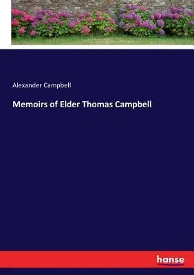 Spomienky staršieho Thomasa Campbella - Memoirs of Elder Thomas Campbell