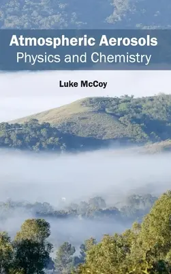 Atmosférické aerosóly: Fyzika a chémia - Atmospheric Aerosols: Physics and Chemistry