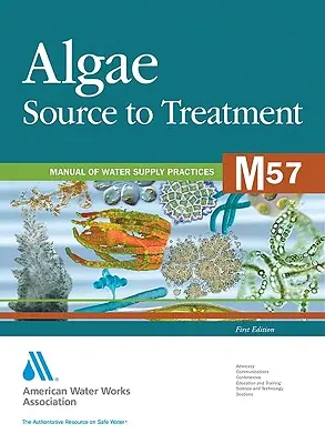 M57 Riasy: Od zdroja po úpravu - M57 Algae: Source to Treatment