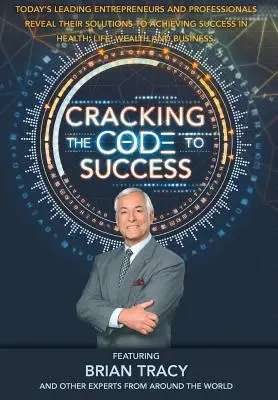 Rozlúsknutie kódu úspechu - Cracking The Code To Success