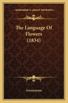 Jazyk kvetov (1834) - The Language Of Flowers (1834)